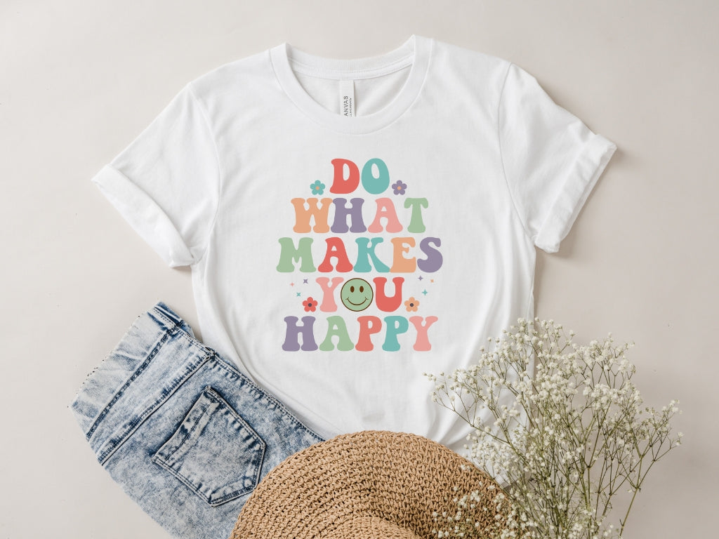 Do What Makes You Happy