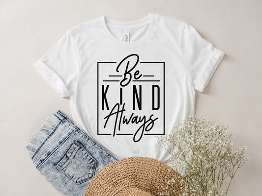 Be Kind Always