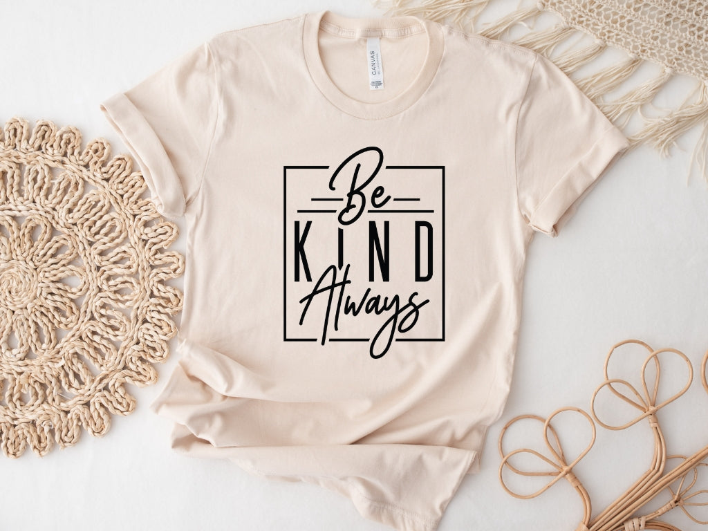 Be Kind Always